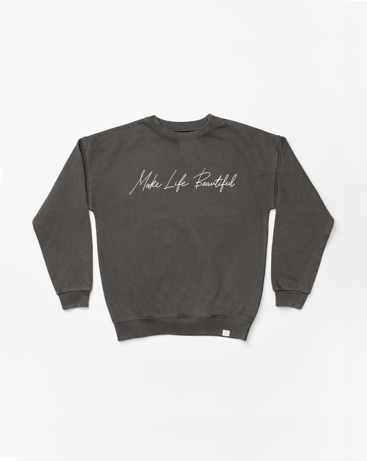 Make Life Beautiful Sweatshirt